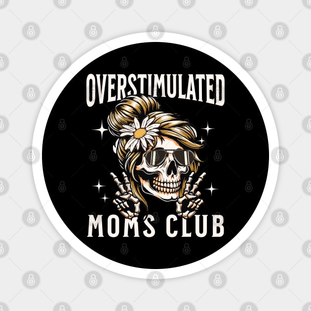 Overstimulated Moms Club Magnet by Esmhan's Store